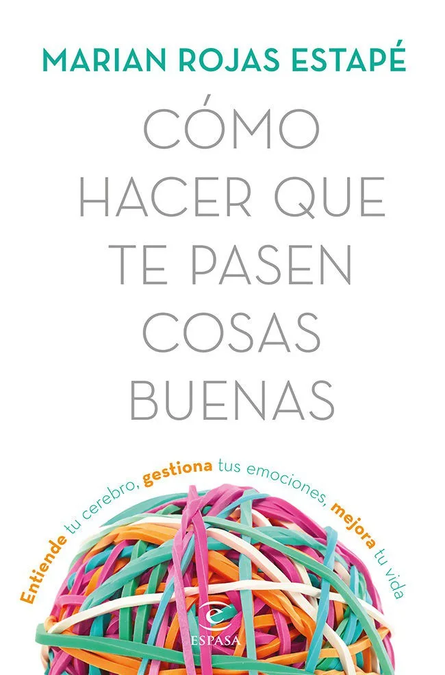 Portada de Como hacer que pasen las cosas buenas